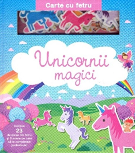 Unicornii magici. Carte cu fetru