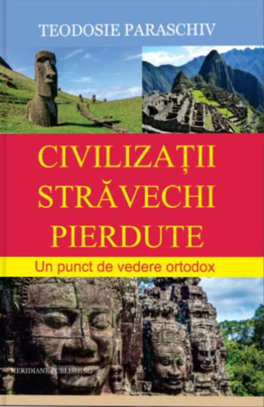 Civilizații străvechi pierdute