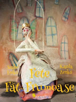 Fete Făt-Frumoase. 21 de basme din jurul lumii