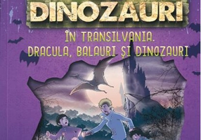 Detectivii de dinozauri în Transilvania (Vol. 6)