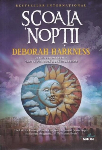 Şcoala nopţii. Cartea pierdută a vrăjitoarelor (Vol. 2)