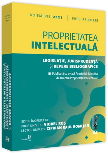 Proprietatea intelectuală. Legislație, jurisprudență și repere bibliografice (noiembrie 2021)