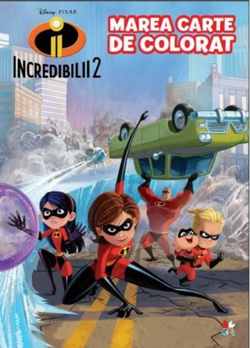 Disney. Incredibilii 2. Marea carte de colorat