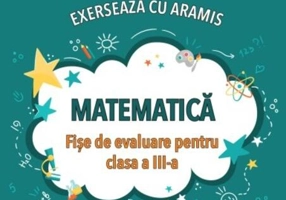 Exersează cu Aramis. Matematică. Clasa a III-a