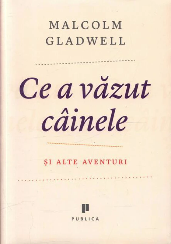 Ce a văzut câinele şi alte aventuri