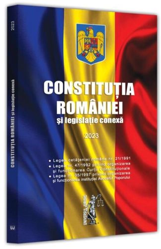 Constituția României și legislație conexă 2023