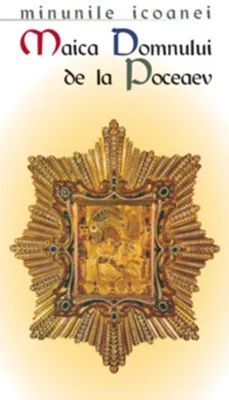 Minunile icoanei. Maica Domnului de la Poceaev