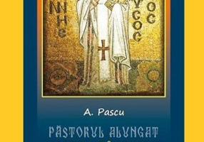 Pastorul alungat. Viața Sfântului Ioan Gură de Aur