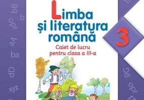 Limba și literatura română. Caiet de lucru pentru clasa a III-a
