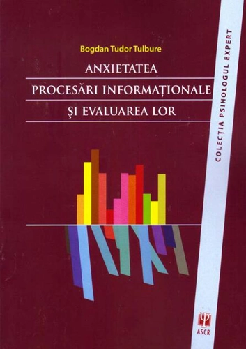 Anxietatea. Procesări informaţionale şi evaluarea lor