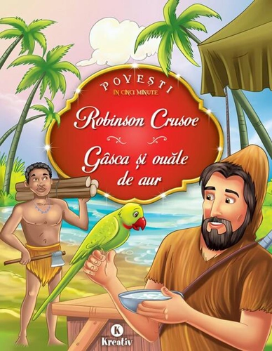 Robinson Crusoe, Gâsca şi ouăle de aur