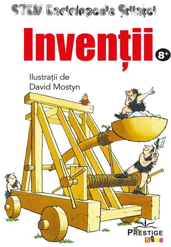Invenții. Enciclopedia Științei STEM