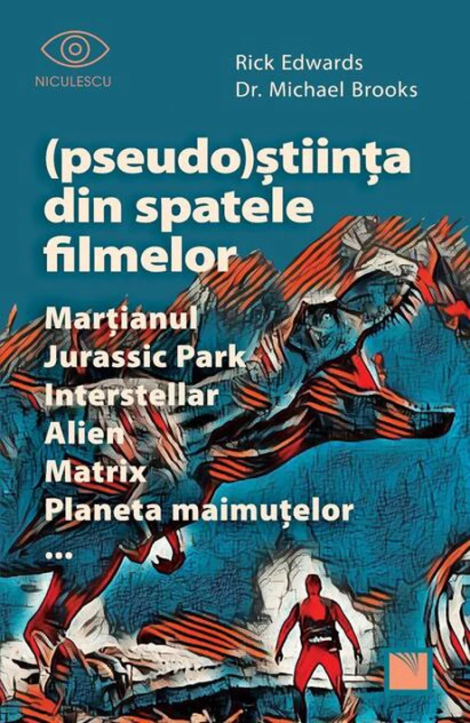 (Pseudo)Știința din spatele filmelor Marțianul, Jurassic Park, Interstellar, Alien, Matrix, Planeta maimuțelor…