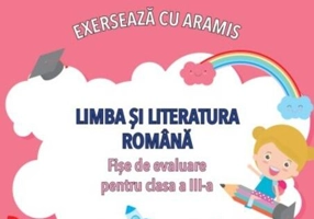 Exersează cu Aramis. Limba și literatura română. Clasa a III-a