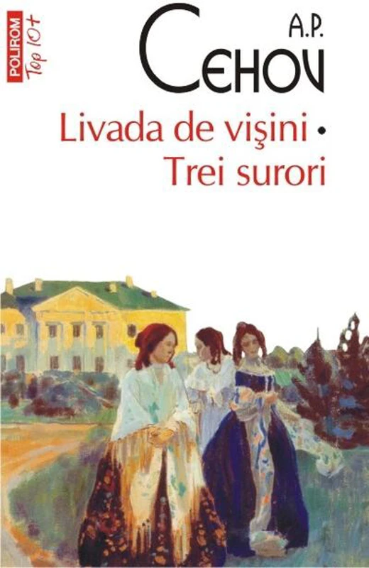 Livada de vișini • Trei surori (Top 10+)