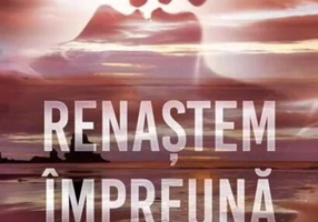 Renaștem împreună (Vol. 2)