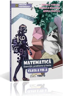 Matematică. Exerciții, probleme și teste Clasa a VII-a