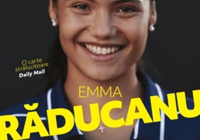 Emma Răducanu: Când tenisul s-a întors acasă