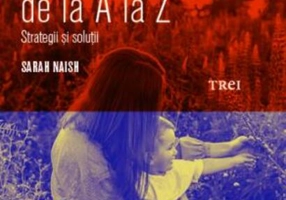 Parentajul terapeutic de la A la Z. Strategii și soluții