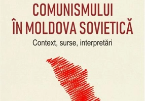 Panorama comunismului în Moldova sovietică. Context, surse, interpretări