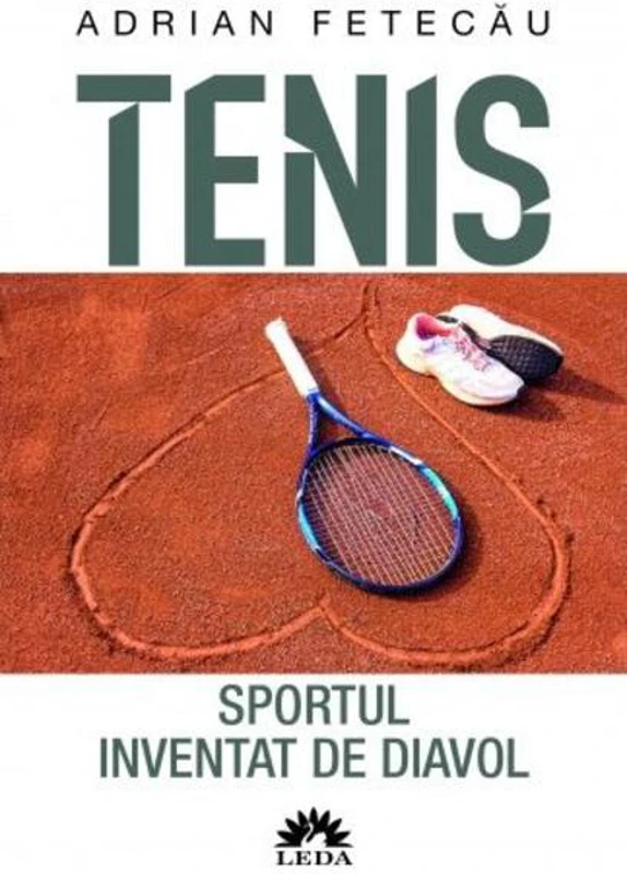 Tenis. Sportul inventat de diavol
