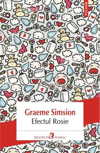 Efectul Rosie. Trilogia Rosie (Vol. II)