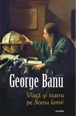 Viaţă şi teatru pe Scena lumii