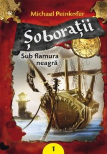 Şoboraţii. Sub flamura neagră (Vol. I)