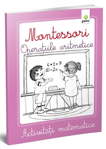 Activități matematice Montessori. Operațiile aritmetice