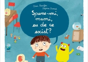 Spune-mi, mami, eu de ce exist?