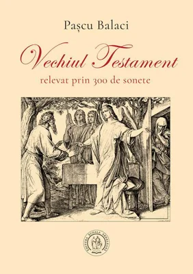 Vechiul Testament relevat prin 300 de sonete