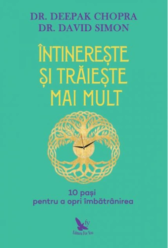 Întinerește și trăiește mai mult. 10 pași pentru a opri îmbătrânirea