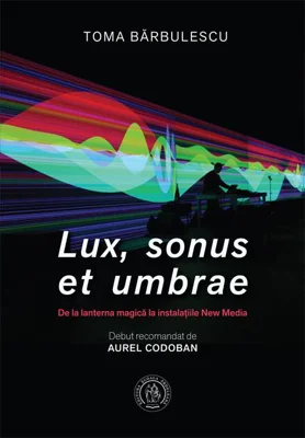Lux, sonus et umbrae