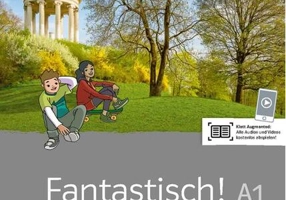 Fantastisch! A1 Übungsbuch mit Audios und Videos