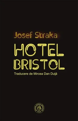 Hotel Bristol (ediţie bilingvă ceho-română)