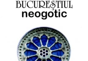 Istorii din Bucureştiul neogotic