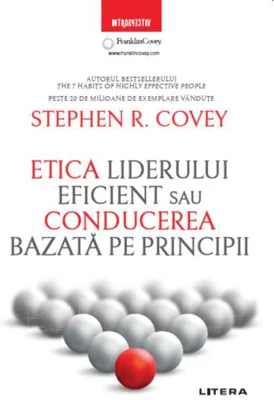 Etica liderului eficient sau conducerea bazată pe principii