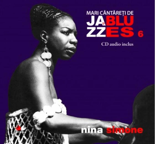 Nina Simone. Mari cântăreţi de jazz şi blues (Vol. 6)