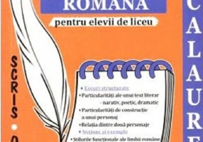 Limba și literatura română pentru elevii de liceu. Bacalaureat