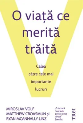 O viaţă ce merită trăită