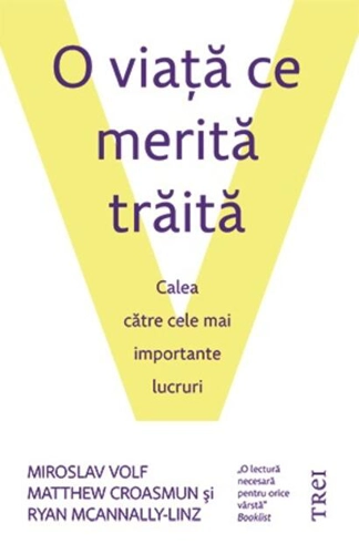 O viaţă ce merită trăită