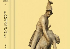 Mitul ca izvor al istoriei - Tratat de istoriografie generală (Vol. II)