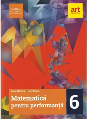 Matematică pentru performanță. Clasa a VI-a