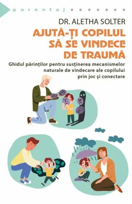 Ajută-ți copilul să se vindece de traumă