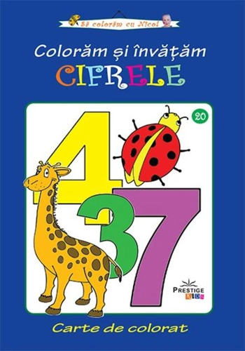Colorăm și învățăm cifrele. Carte de colorat