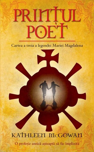 Prințul poet. Cartea a treia a legendei Mariei Magdalena