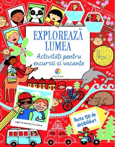 Explorează lumea. Activități pentru excursii și vacanțe