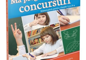 Mă pregătesc pentru concursuri. Matematică pentru clasele a I-a și a II-a