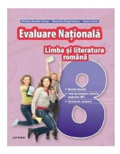 Evaluare Națională. Limba și literatură română. Clasa a VIII-a
