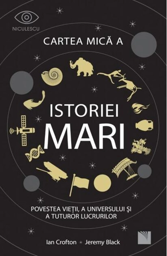 Cartea mică a istoriei mari. Povestea vieții, a Universului și a tuturor lucrurilor
